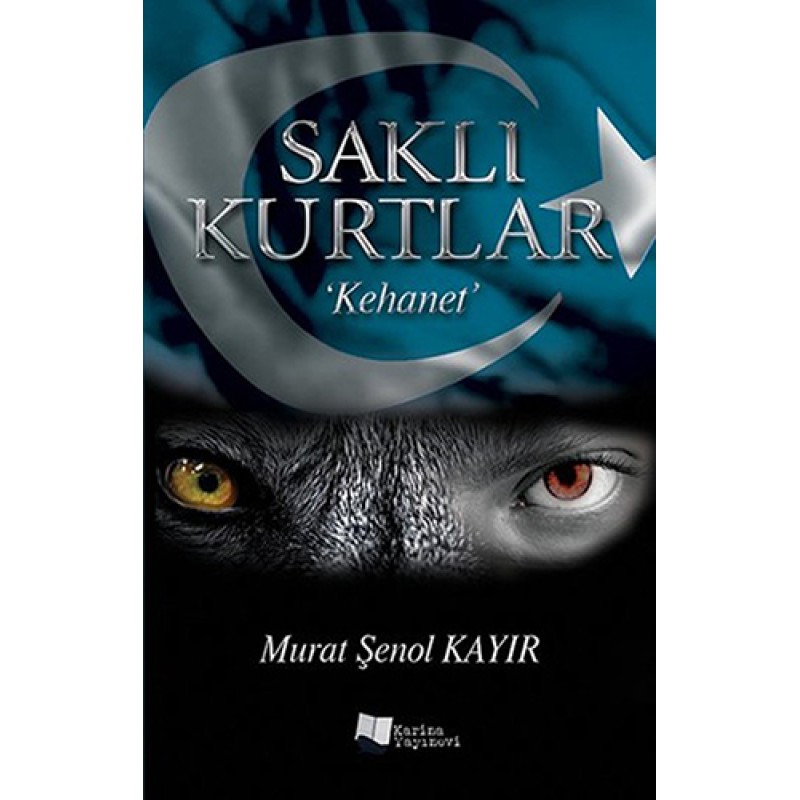Saklı Kurtlar - Kehanet Saklı Kurtlar - Kehanet