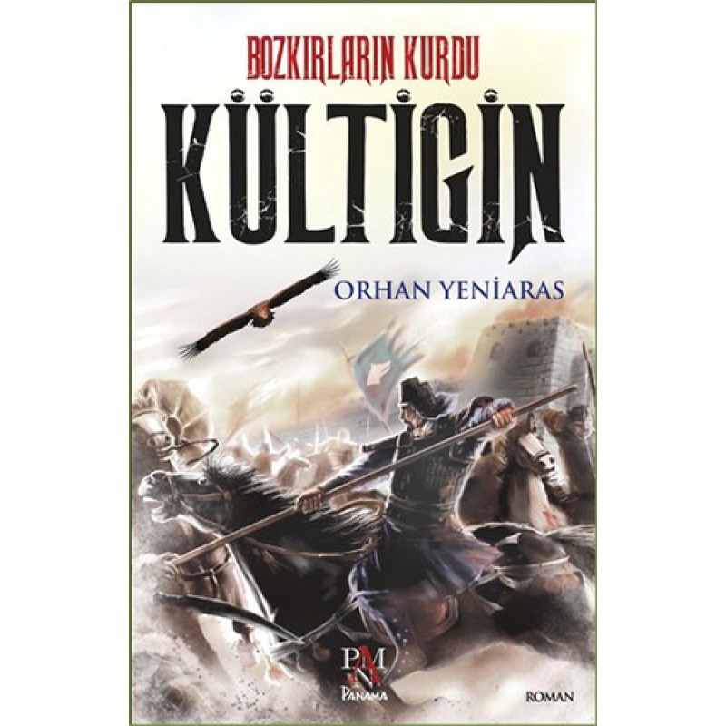 Bozkırların Kurdu Kültigin Bozkırların Kurdu Kültigin