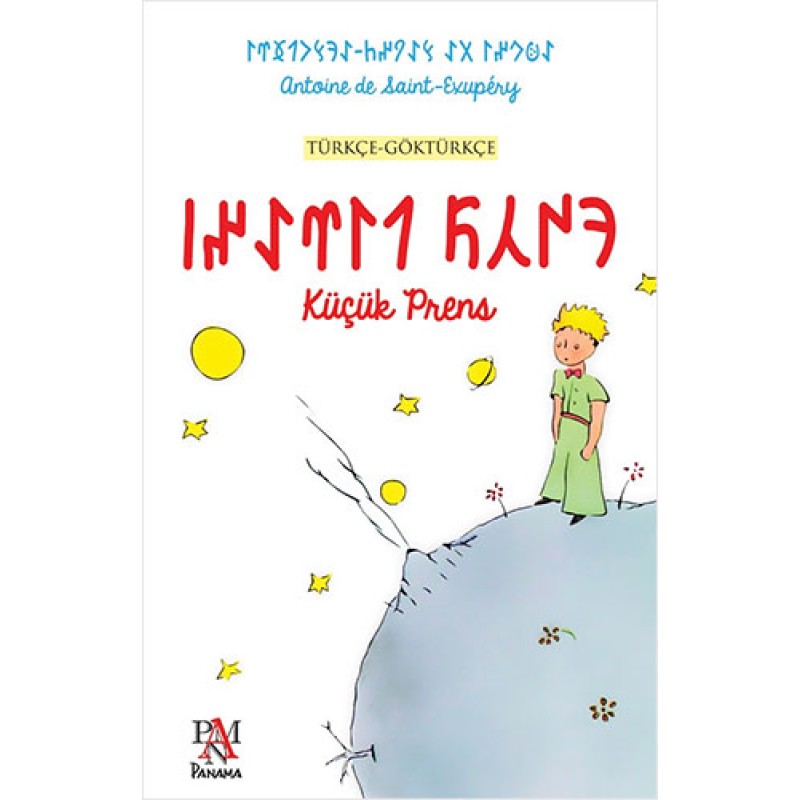 Küçük Prens (Türkçe-Göktürkçe) Küçük Prens (Türkçe-Göktürkçe)