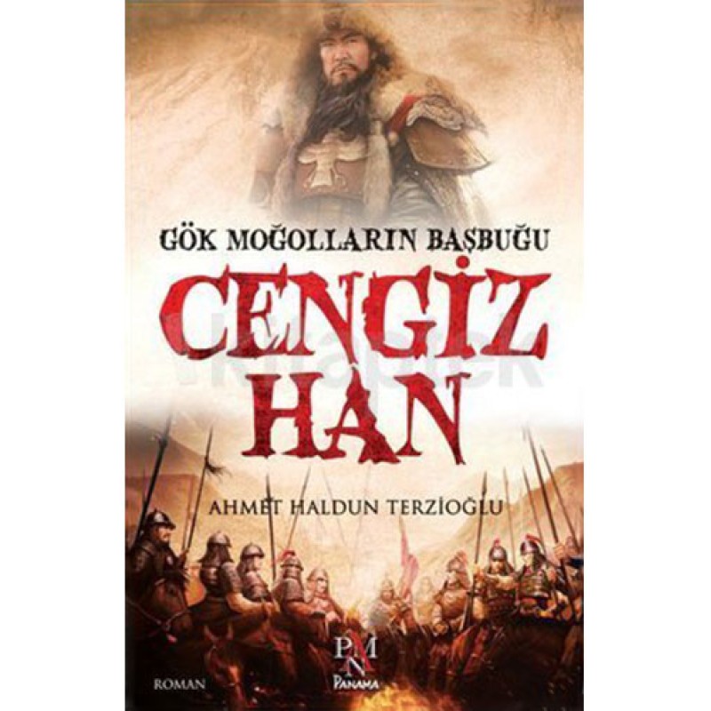 Gök Moğolların Başbuğu Cengiz Han Gök Moğolların Başbuğu Cengiz Han
