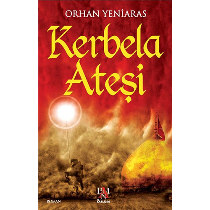 Kerbela Ateşi Kerbela Ateşi