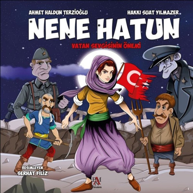 Nene Hatun - Vatan Sevgisinin Önemi Nene Hatun - Vatan Sevgisinin Önemi