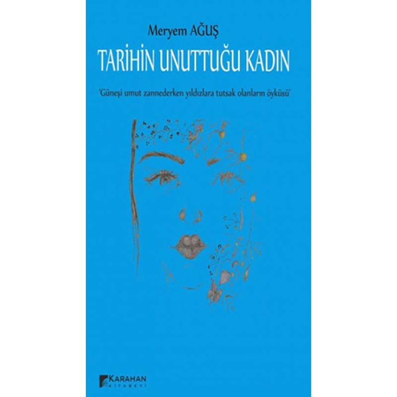 Tarihin Unuttuğu Kadın Tarihin Unuttuğu Kadın