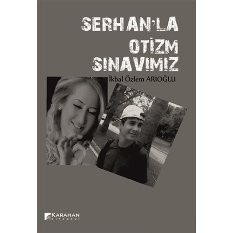 Serhan'la Otizm Sınavımız