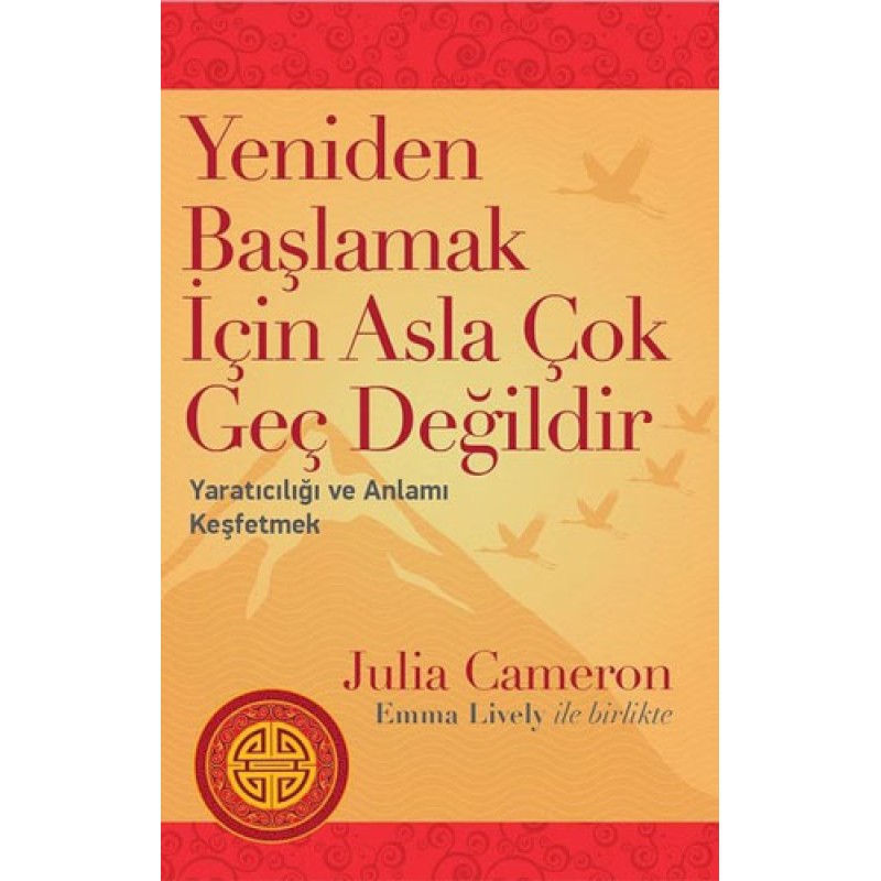 Yeniden Başlamak Asla Çok Geç Değildir Yeniden Başlamak Asla Çok Geç Değildir
