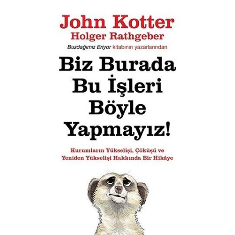 Biz Burada Bu İşleri Böyle Yapmayız! Biz Burada Bu İşleri Böyle Yapmayız!