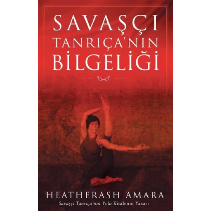 Savaşçı Tanrıça’nın Bilgeliği Savaşçı Tanrıça’nın Bilgeliği