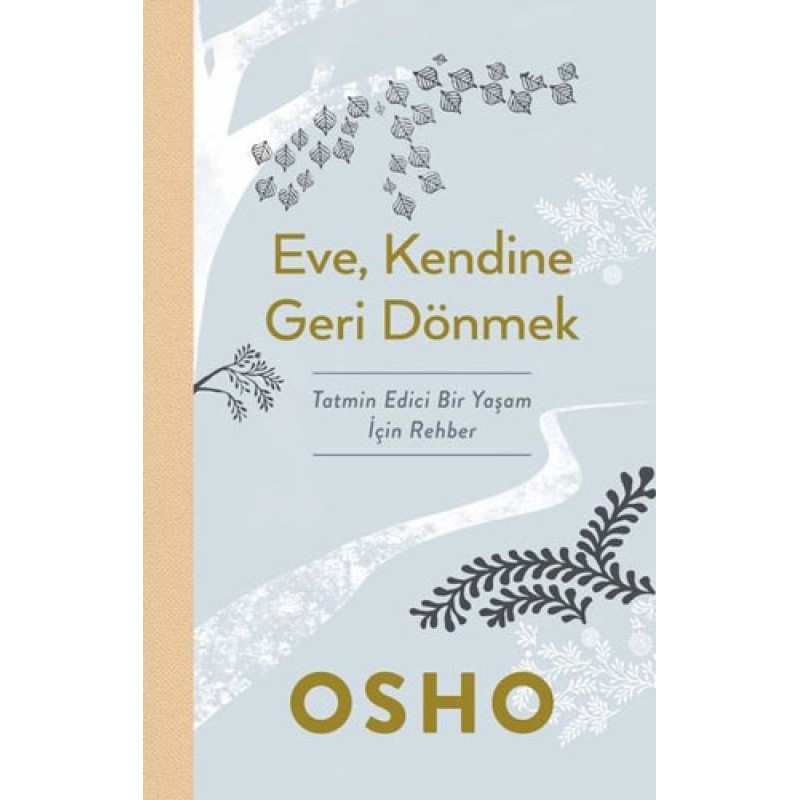 Eve, Kendine Geri Dönmek