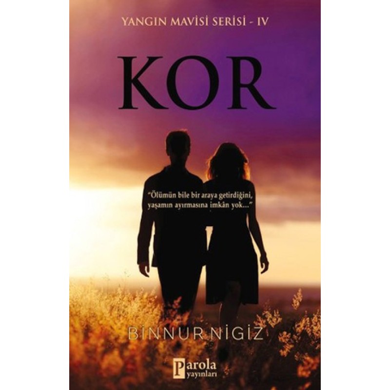 Kor / Yangın Mavisi Serisi 4 Kor / Yangın Mavisi Serisi 4