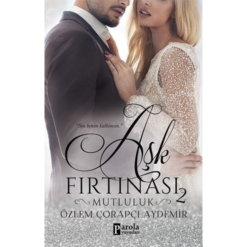 Aşk Fırtınası 2 - Mutluluk Aşk Fırtınası 2 - Mutluluk