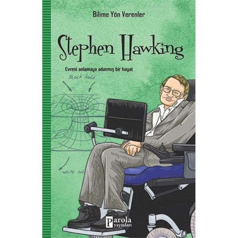 Stephen Hawking - Bilime Yön Verenler Stephen Hawking - Bilime Yön Verenler