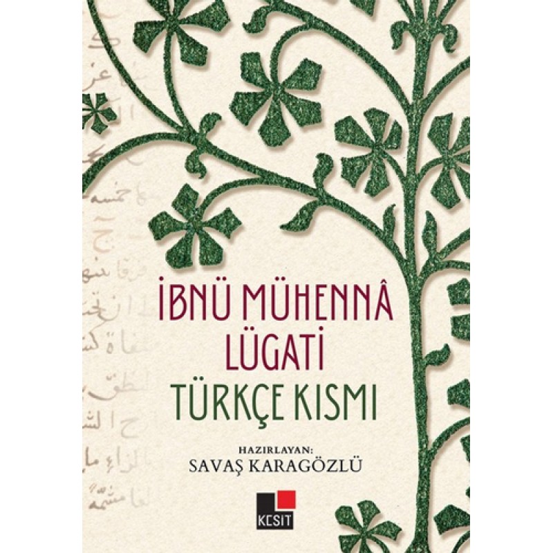 İbnü Mühenna Lügati (Türkçe Kısmı) İbnü Mühenna Lügati (Türkçe Kısmı)