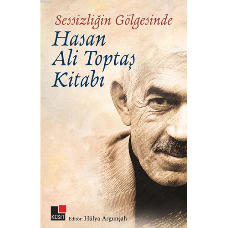 Sessizliğin Gölgesinde Hasan Ali Toptaş Kitabı