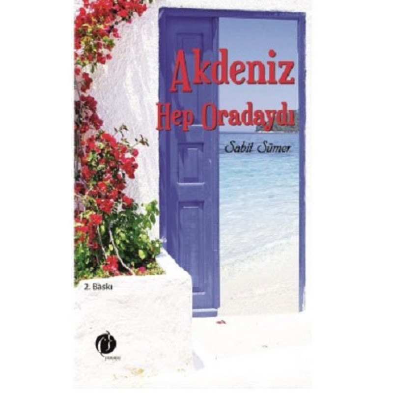 Akdeniz Hep Oradaydı Akdeniz Hep Oradaydı