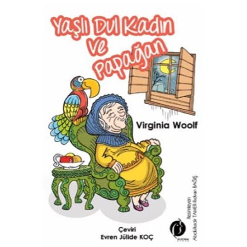 Yaşlı Dul Kadın ve Papağan Yaşlı Dul Kadın ve Papağan