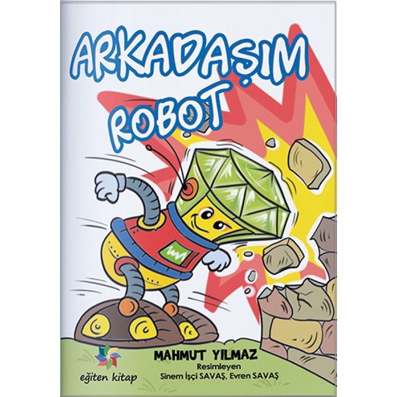 Arkadaşım Robot Arkadaşım Robot