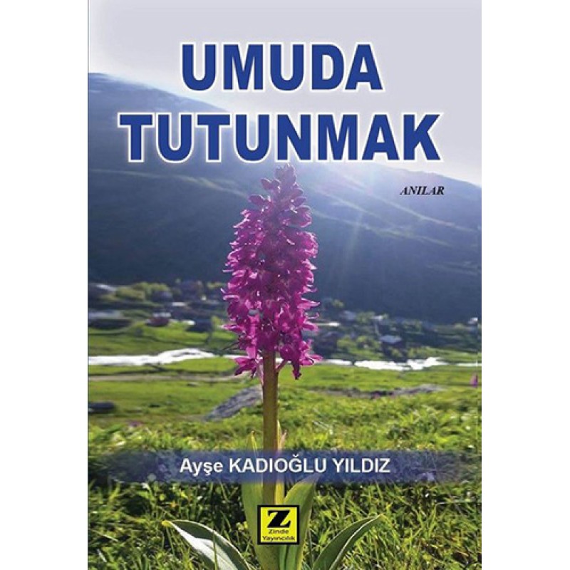 Umuda Tutunmak Umuda Tutunmak