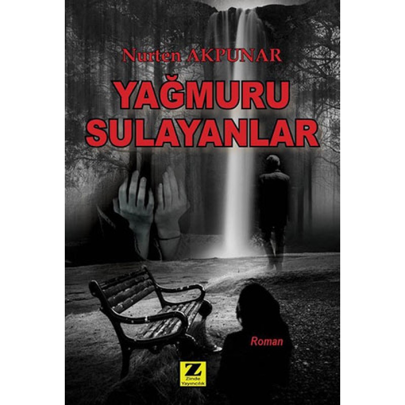 Yağmuru Sulayanlar Yağmuru Sulayanlar