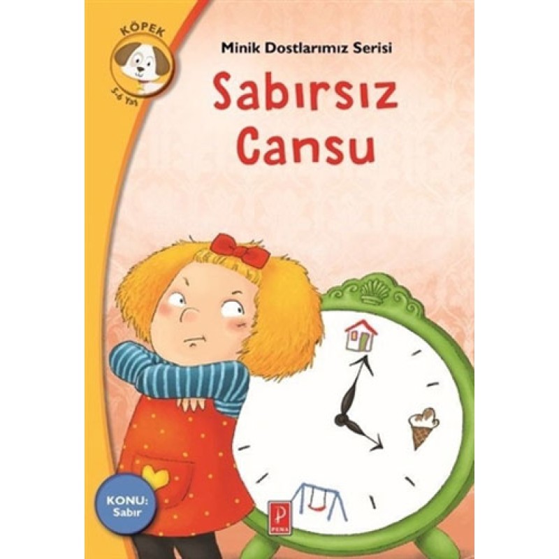 Minik Dostlarımız Serisi 5 - Sabırsız Cansu Minik Dostlarımız Serisi 5 - Sabırsız Cansu