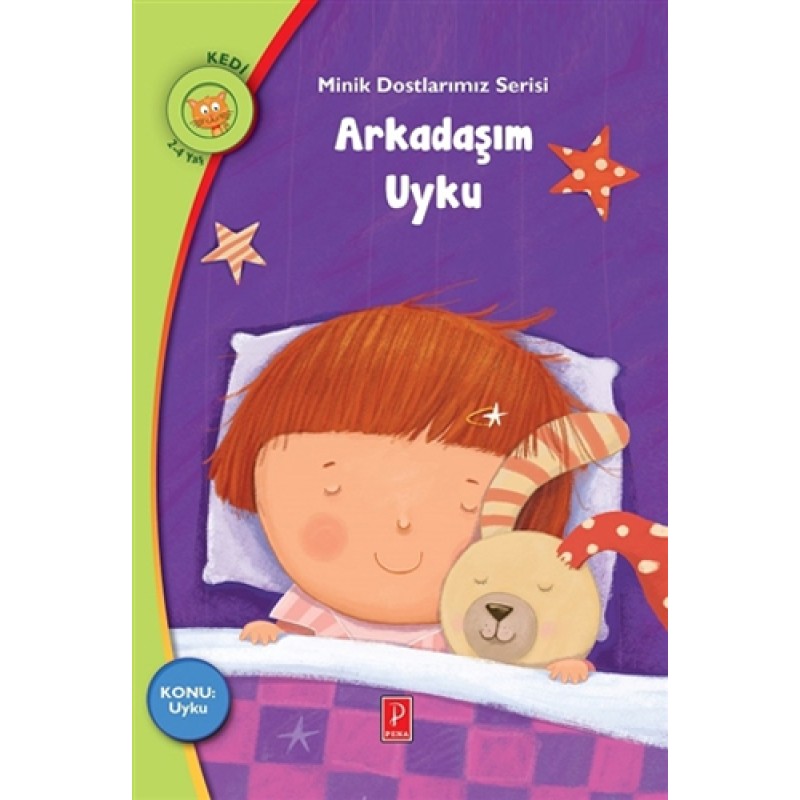 Minik Dostlarımız Serisi -   Arkadaşım Uyku