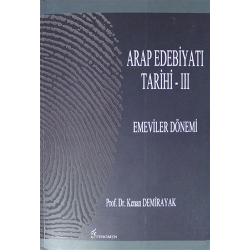Arap Edebiyatı Tarihi - 3 : Emeviler Dönemi Arap Edebiyatı Tarihi - 3 : Emeviler Dönemi