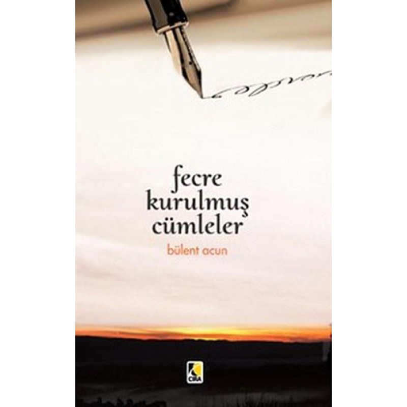 Fecre Kurulmuş Cümleler Fecre Kurulmuş Cümleler