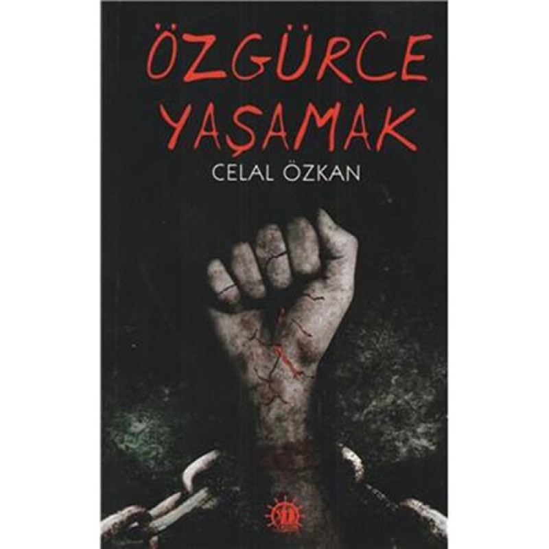 Özgürce Yaşamak Özgürce Yaşamak