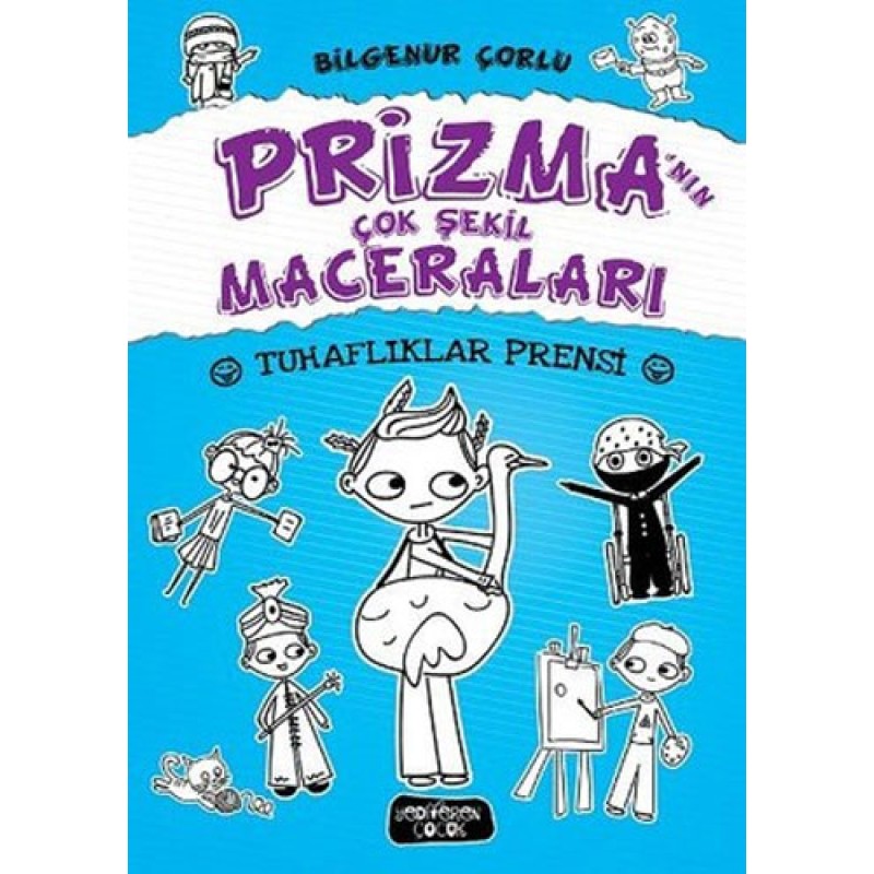 Prizma'nın Çok Şekil Maceraları 2 - Tuhaflıklar Prensi (Ciltli) Prizma'nın Çok Şekil Maceraları 2 - Tuhaflıklar Prensi (Ciltli)