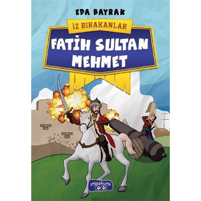 İz Bırakanlar - Fatih Sultan Mehmet İz Bırakanlar - Fatih Sultan Mehmet