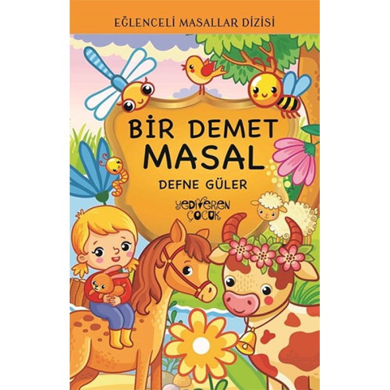 Eğlenceli Masallar Dizisi - Bir Demet Masal Eğlenceli Masallar Dizisi - Bir Demet Masal