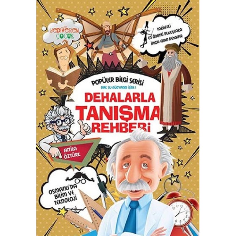 Popüler Bilgi Serisi - Dehalarla Tanışma Rehberi Popüler Bilgi Serisi - Dehalarla Tanışma Rehberi