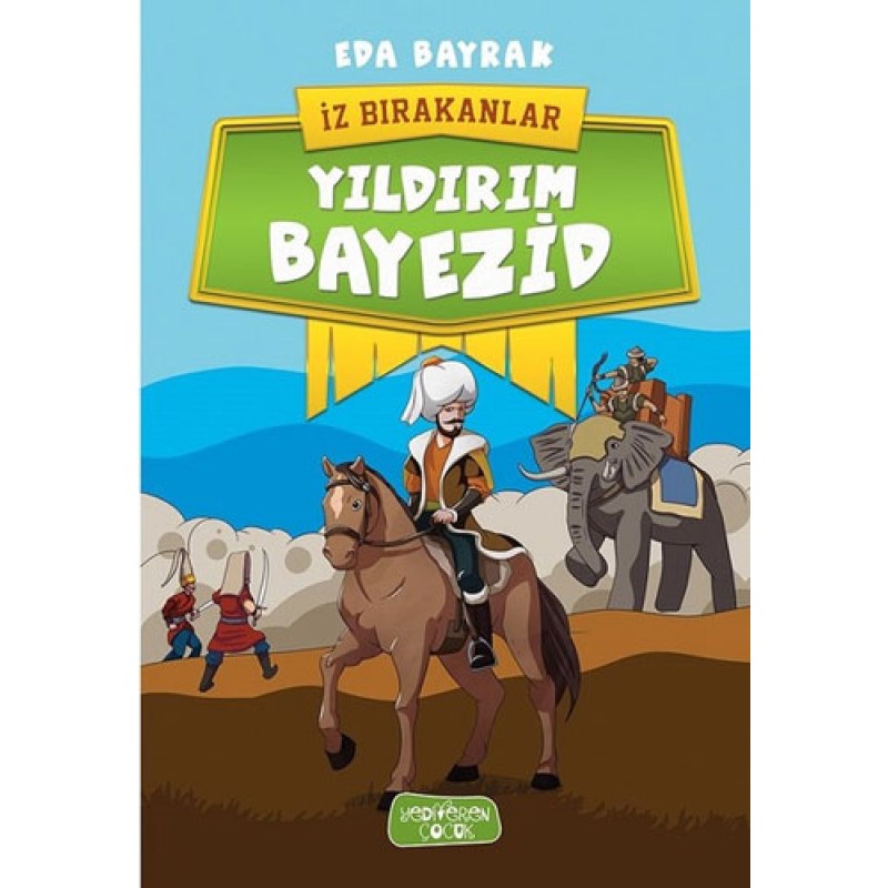 İz Bırakanlar - Yıldırım Bayezid İz Bırakanlar - Yıldırım Bayezid
