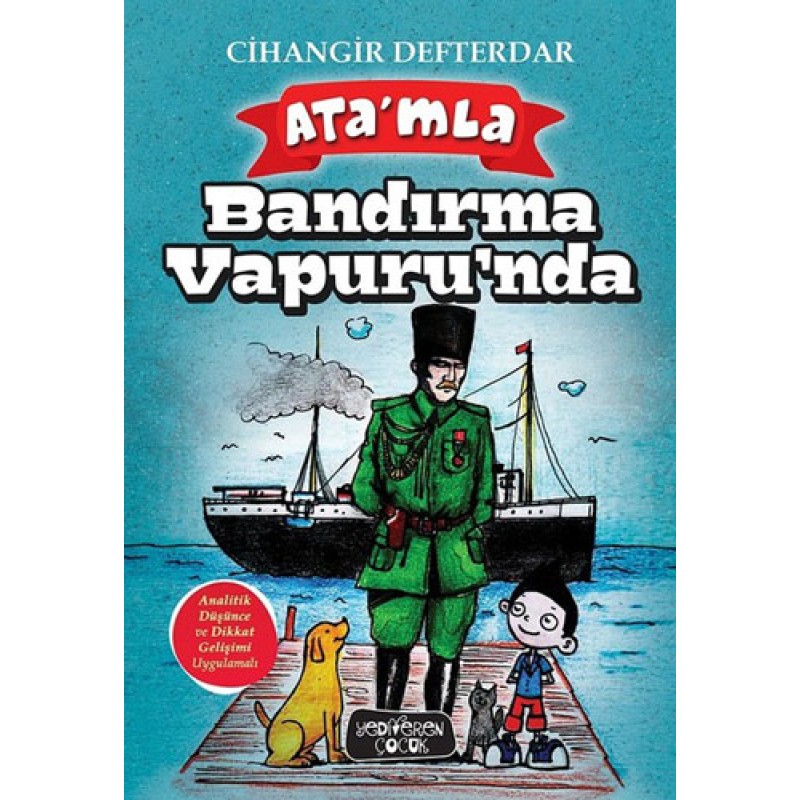 Ata’mla Bandırma Vapuru’nda Ata’mla Bandırma Vapuru’nda