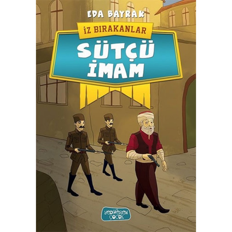 İz Bırakanlar - Sütçü İmam İz Bırakanlar - Sütçü İmam