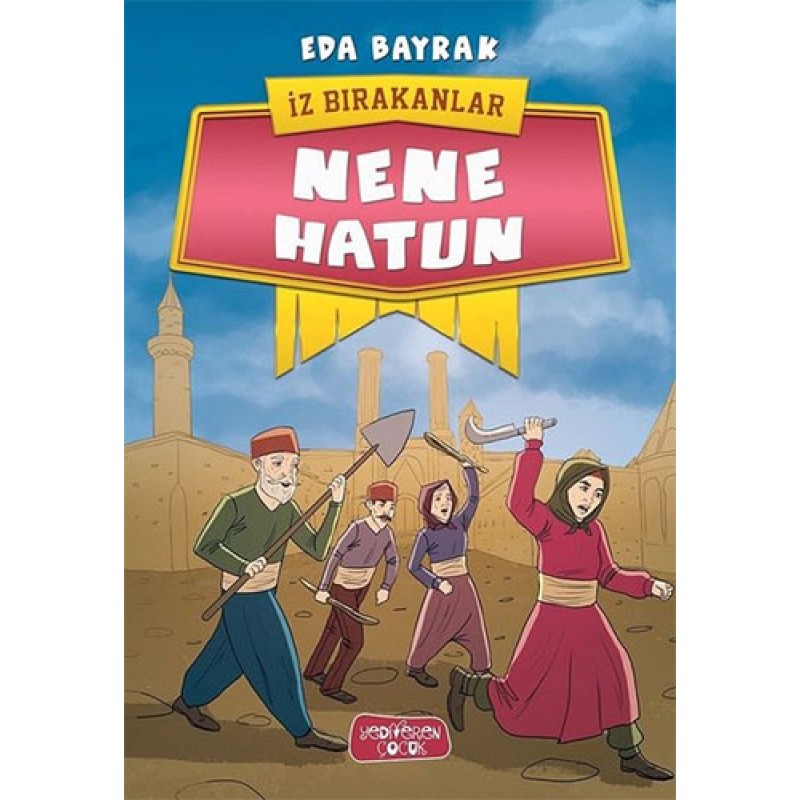 İz Bırakanlar - Nene Hatun İz Bırakanlar - Nene Hatun