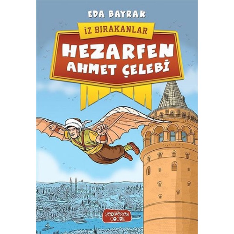 İz Bırakanlar-Hezarfen Ahmet Çelebi