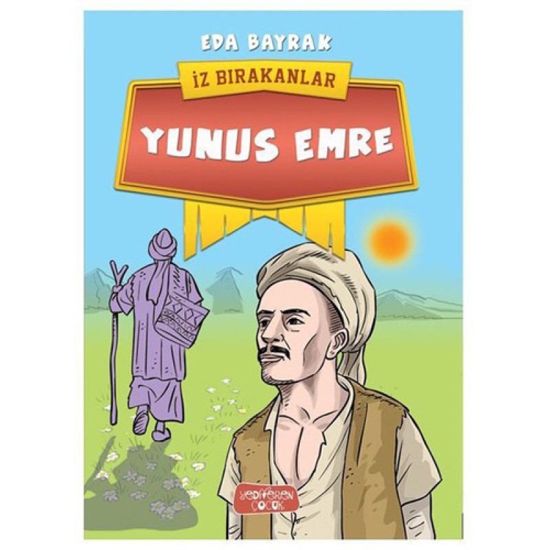 İz Bırakanlar - Yunus Emre İz Bırakanlar - Yunus Emre