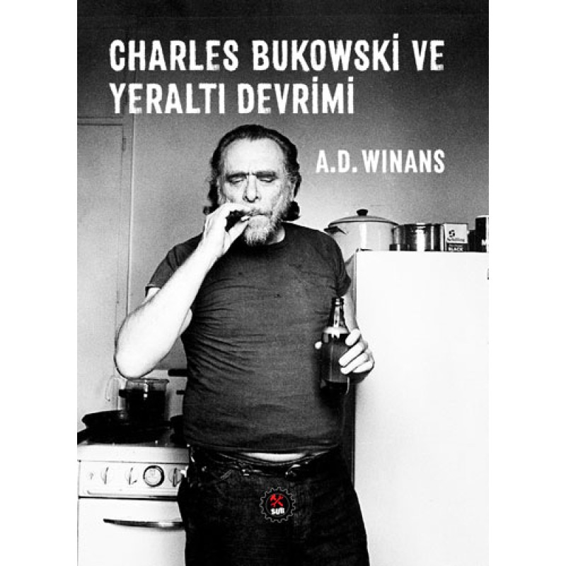 Charles Bukowski ve Yeraltı Devrimi