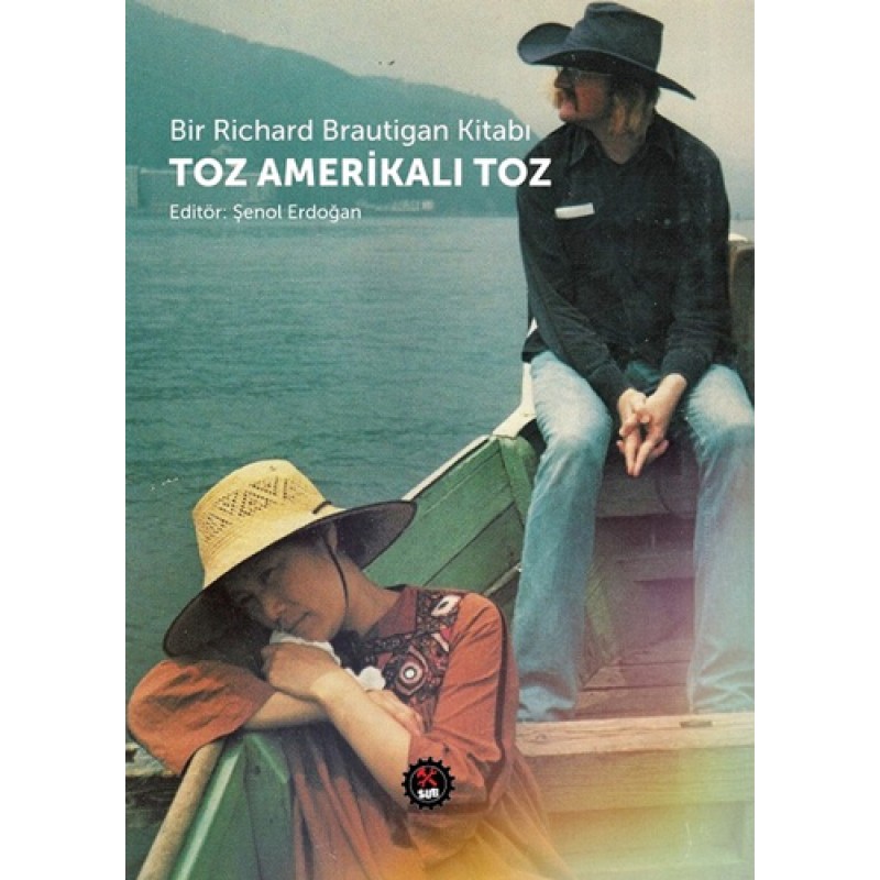 Bir Richard Brautigan Kitabı Toz Amerikalı Toz Bir Richard Brautigan Kitabı Toz Amerikalı Toz
