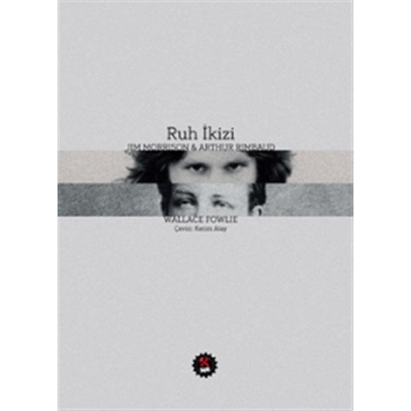 Ruh İkizi: Jim Morrison & Arthur Rimbaud Ruh İkizi: Jim Morrison & Arthur Rimbaud