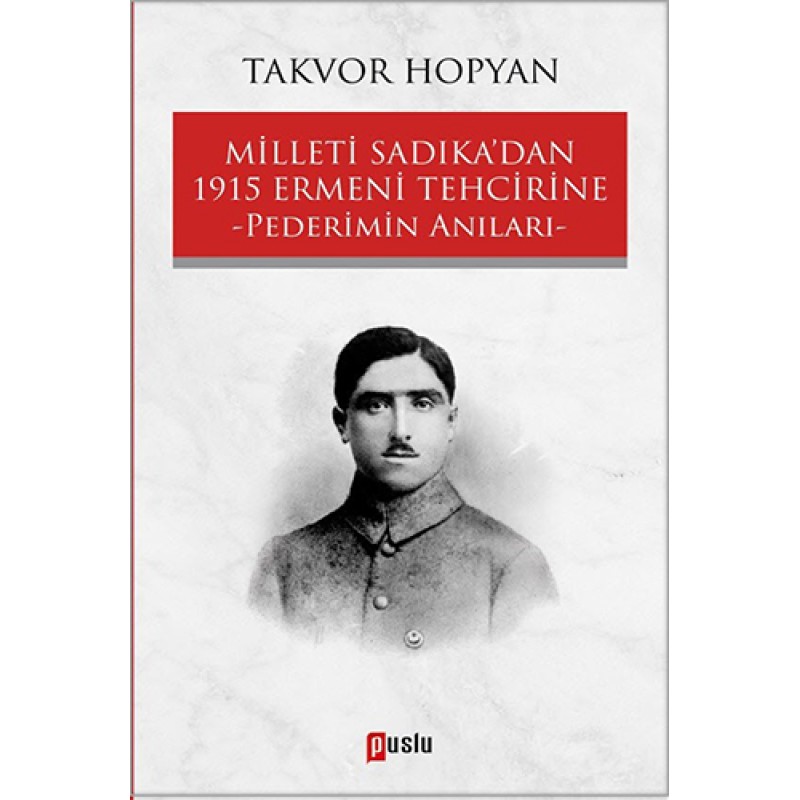 Milleti Sadıka’dan 1915 Ermeni Tehcirine