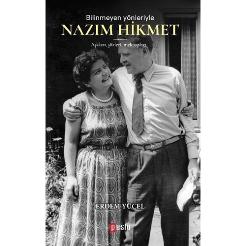 Bilinmeyen Yönleriyle Nazım Hikmet