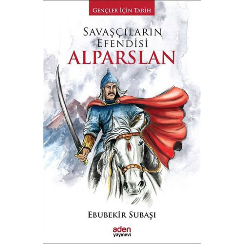 Savaşçıların Efendisi Alparslan Savaşçıların Efendisi Alparslan