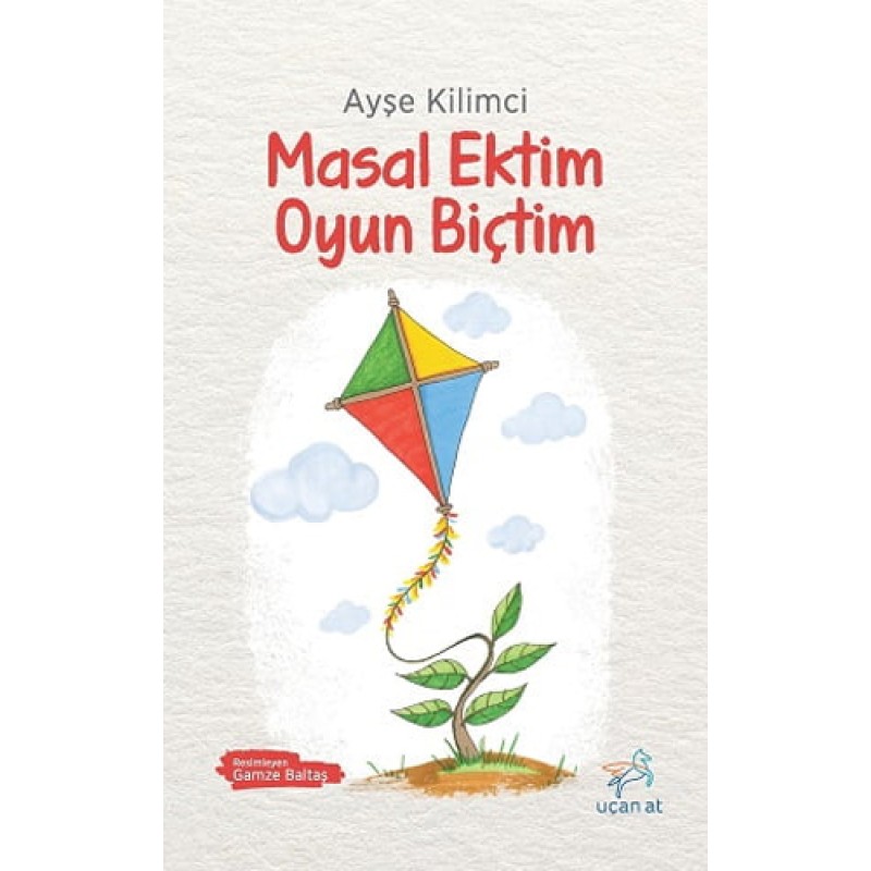 Masal Ektim Oyun Biçtim Masal Ektim Oyun Biçtim