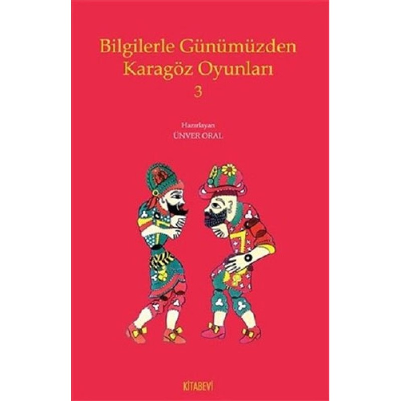 Bilgilerle Günümüzden Karagöz Oyunları 3 Bilgilerle Günümüzden Karagöz Oyunları 3