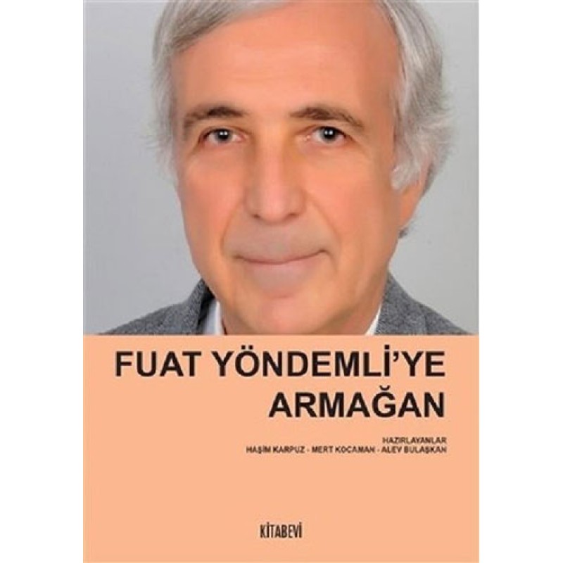 Fuat Yöndemli’ye Armağan Fuat Yöndemli’ye Armağan