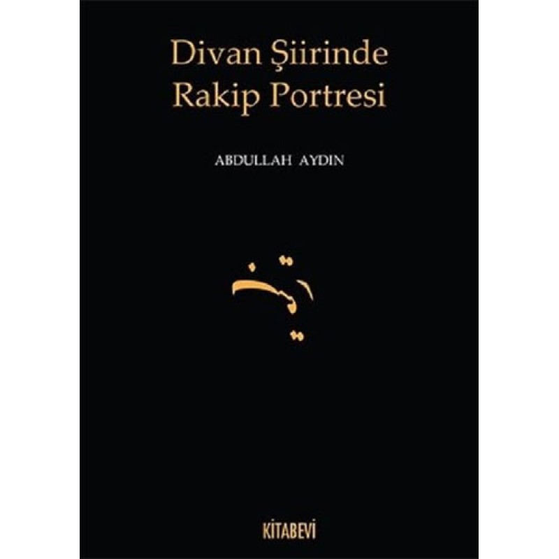 Divan Şiirinde Rakip Portresi