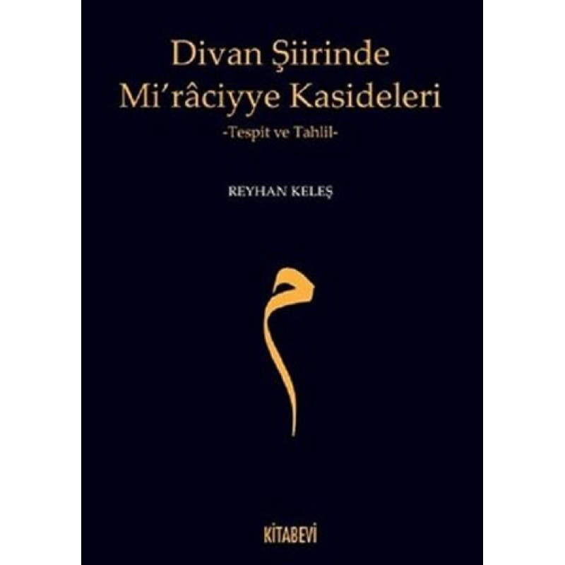 Divan Şiirinde Mi’raciyye Kasideleri Divan Şiirinde Mi’raciyye Kasideleri