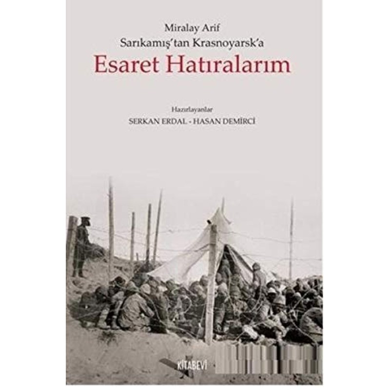 Sarıkamış'tan Krasnoyarsk'a Esaret Hatıralarım