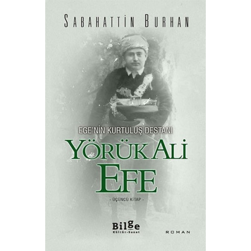 Yörük Ali Efe 3.Kitap - Ege’nin Kurtuluş Destanı Yörük Ali Efe 3.Kitap - Ege’nin Kurtuluş Destanı